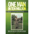 One Man in Ten Million: One Man's Tale of Serving with the 104th Infantry Regiment During World War II - Paperback