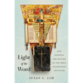 Light of the Word: How Knowing the History of the Bible Illuminates Our Faith - Paperback