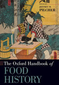 The Oxford Handbook of Food History - Paperback