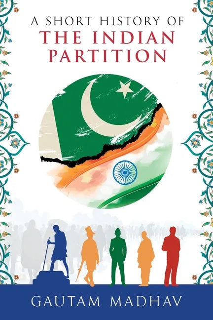 A Short History of The Indian Partition - Paperback