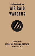 A Handbook for Air Raid Wardens (1941) - Paperback