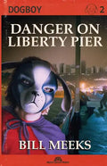 Dogboy: Danger on Liberty Pier - Paperback