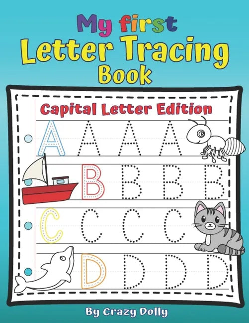 My First Letters Tracing Book - Capital Letters Edition: Learn to Write Activity Workbook for Kids - Paperback