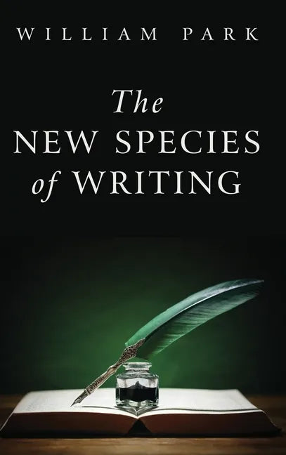 The New Species of Writing - Hardcover