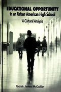 Educational Opportunity in an Urban American High School: A Cultural Analysis - Paperback