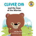 Clever Cub and the Case of the Worries - Paperback