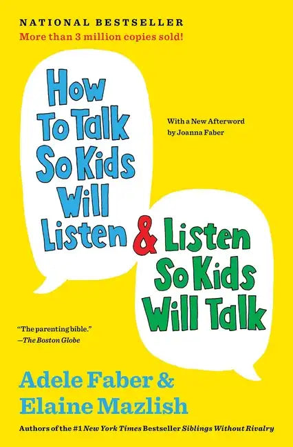 How to Talk So Kids Will Listen & Listen So Kids Will Talk (Anniversary, Updated) - Paperback