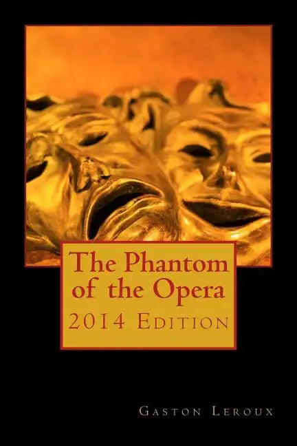 The Phantom of the Opera 2014 Edition - Paperback