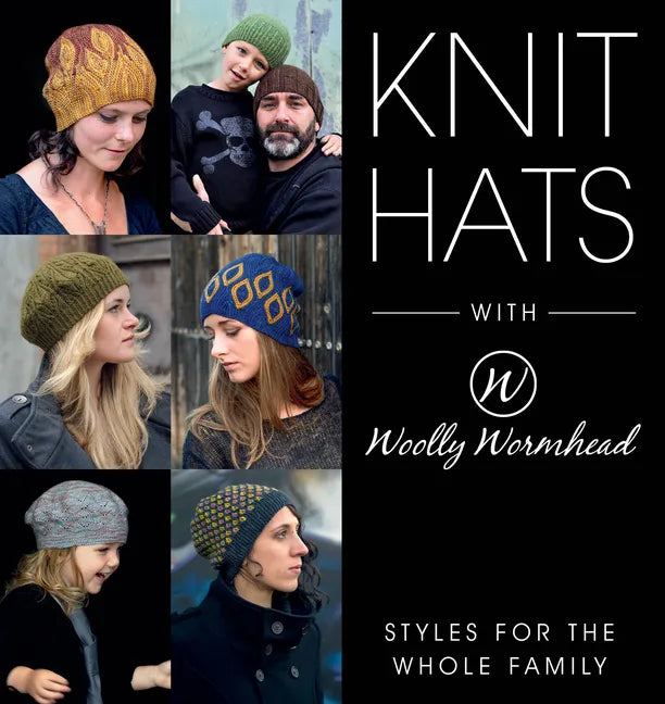 Knit Hats with Woolly Wormhead: Styles for the Whole Family - Paperback