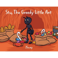Stu, the Greedy Little Ant - Paperback