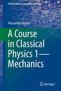 A Course in Classical Physics 1--Mechanics - Paperback