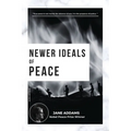 Newer Ideals of Peace: Nobel Peace Prize Winner - Paperback