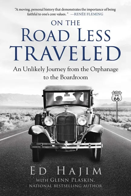 On the Road Less Traveled: An Unlikely Journey from the Orphanage to the Boardroom - Hardcover
