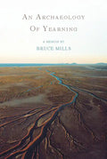 An Archaeology of Yearning - Paperback