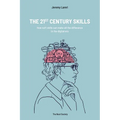 The 21st Century Skills: How soft skills can make the difference in the digital era - Paperback