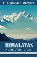 Himalayas - Abode of Light - Paperback