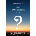 Who Am I? The Jane Brooks Story - Paperback