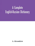 A complete English-Russian dictionary - Paperback