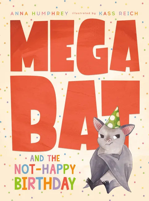Megabat and the Not-Happy Birthday - Hardcover