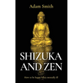 Shizuka and Zen How to be Happy When Mentally Ill - Paperback