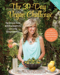The 30-Day Vegan Challenge (Updated Edition): The Ultimate Guide to Eating Healthfully and Living Compassionately - Paperback