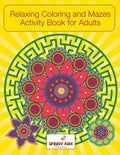 Relaxing Coloring and Mazes Activity Book for Adults - Paperback