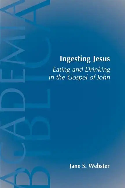 Ingesting Jesus - Paperback