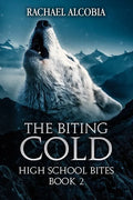 The Biting Cold: High School Bites Book 2 - Paperback