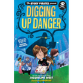 The Story Pirates Present: Digging Up Danger - Hardcover