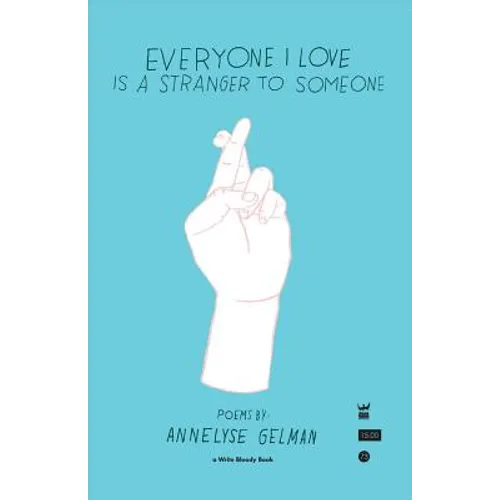 Everyone I Love Is a Stranger to Someone - Paperback