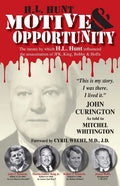 H.L. Hunt: Motive & Opportunity - Paperback