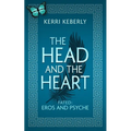 The Head and the Heart: An Eros and Psyche Retelling - Paperback