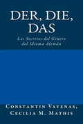 Der, Die, Das: Los Secretos del Género del Idioma Alemán - Paperback
