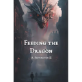 Feeding the Dragon - Paperback