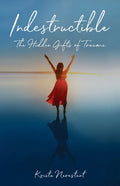 Indestructible: The Hidden Gifts of Trauma - Paperback