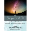 ¡Imagínate A Ti!: 40 Días de Devociones: Encontrar Tu Identidad a Imagen de Dios - Paperback