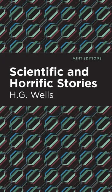 Scientific and Horrific Stories - Hardcover