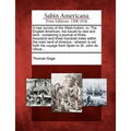 A New Survey of the West-India's, Or, the English American, His Travail by Sea and Land: Containing a Journal of Three Thousand and Three Hundred Mile - Paperback