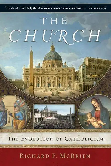 The Church: The Evolution of Catholicism - Paperback