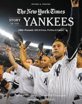 New York Times Story of the Yankees: 1903-Present: 390 Articles, Profiles & Essays - Paperback