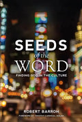 Seeds of the Word: Finding God in the Culture - Paperback