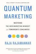 Quantum Marketing: Mastering the New Marketing Mindset for Tomorrow's Consumers - Hardcover