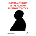 Cultural Theory in the Films of Alfred Hitchcock - Hardcover