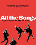 All the Songs: The Story Behind Every Beatles Release - Hardcover