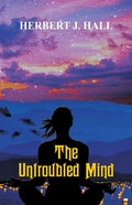 The Untroubled Mind - Paperback