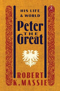 Peter the Great: His Life and World - Hardcover