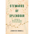 Stewards of Splendour: A History of Wildlife and People in British Columbia - Paperback