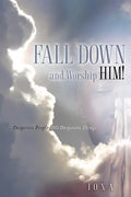 Fall Down and Worship Him! - Paperback