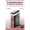 Definitive Guide to IT Service Metrics (The) - Paperback