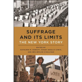 Suffrage and Its Limits: The New York Story - Hardcover